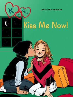 cover image of K for Kara 3--Kiss Me Now!